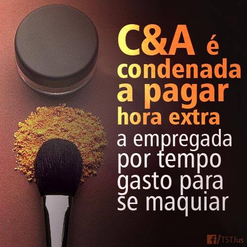 Rede de lojas pagará hora extra a empregada por tempo gasto para se maquiar