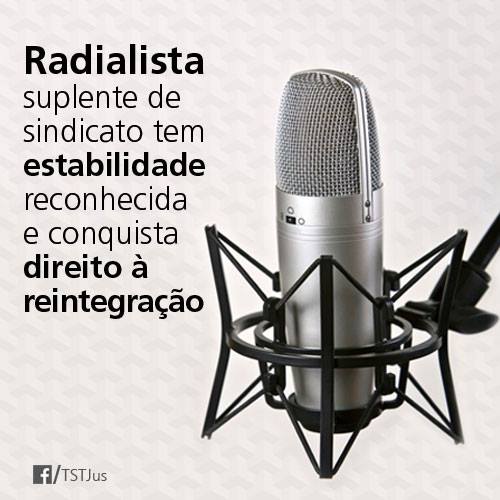Radialista suplente tem estabilidade reconhecida e conquista direito à reintegração