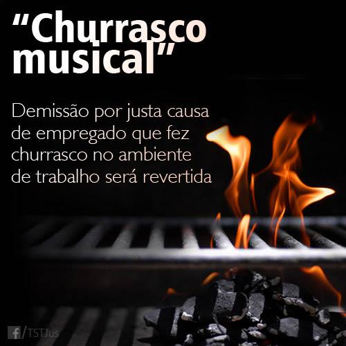 Empresa terá de reverter justa causa de empregado que fez churrasco durante expediente