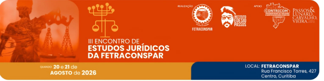 III Encontro de Estudos Jurídicos da FETRACONSPAR aprofunda Debates sobre Defesa da Classe Trabalhadora, Assédio e Meio Ambiente